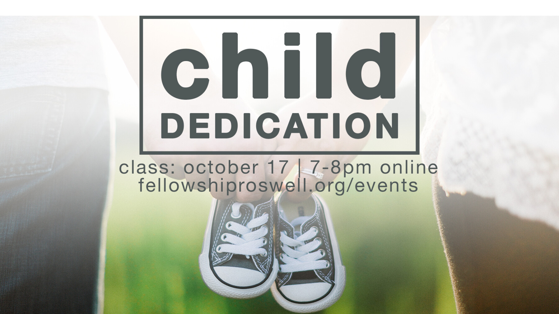 Child Dedication Service Parent Class Fellowship Bible Church Roswell