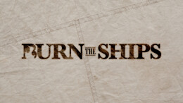 Burn the Ships: Part One - Full Worship Service
